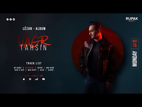 Vagr Tahsin - track 02 ( Dilnîyabe ) | ( دلنیابە )