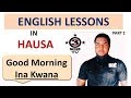 English Lessons in Hausa Part 1(Darussan Turanci a Harshen Hausa)