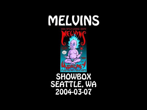 Melvins - 2004-03-07 - Seattle, WA @ Showbox [Audio] [SBD]