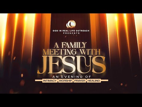A FAMILY MEETING WITH JESUS