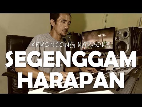 KERONCONG ASLI SEGENGGAM HARAPAN versi KARAOKE SEPANJANG MASA