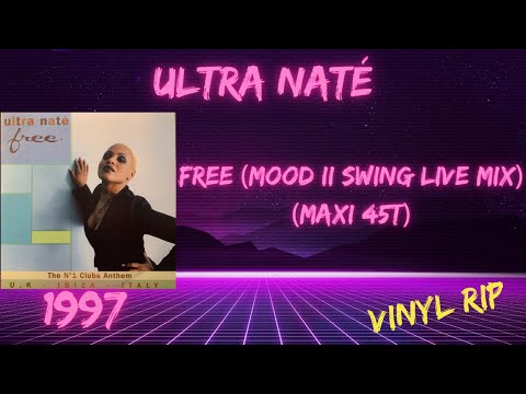 Ultra Naté - Free (Mood II Swing Live Mix) (1997) (Maxi 45T)
