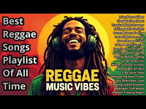 🎶 Best Reggae Playlist  Chill Reggae Songs, Caribbean Music & Relaxing Island Mood