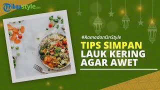 RAMADAN ON STYLE: Tips Menyimpan Lauk Kering agar Tahan Lama untuk Stok Selama Bulan Puasa