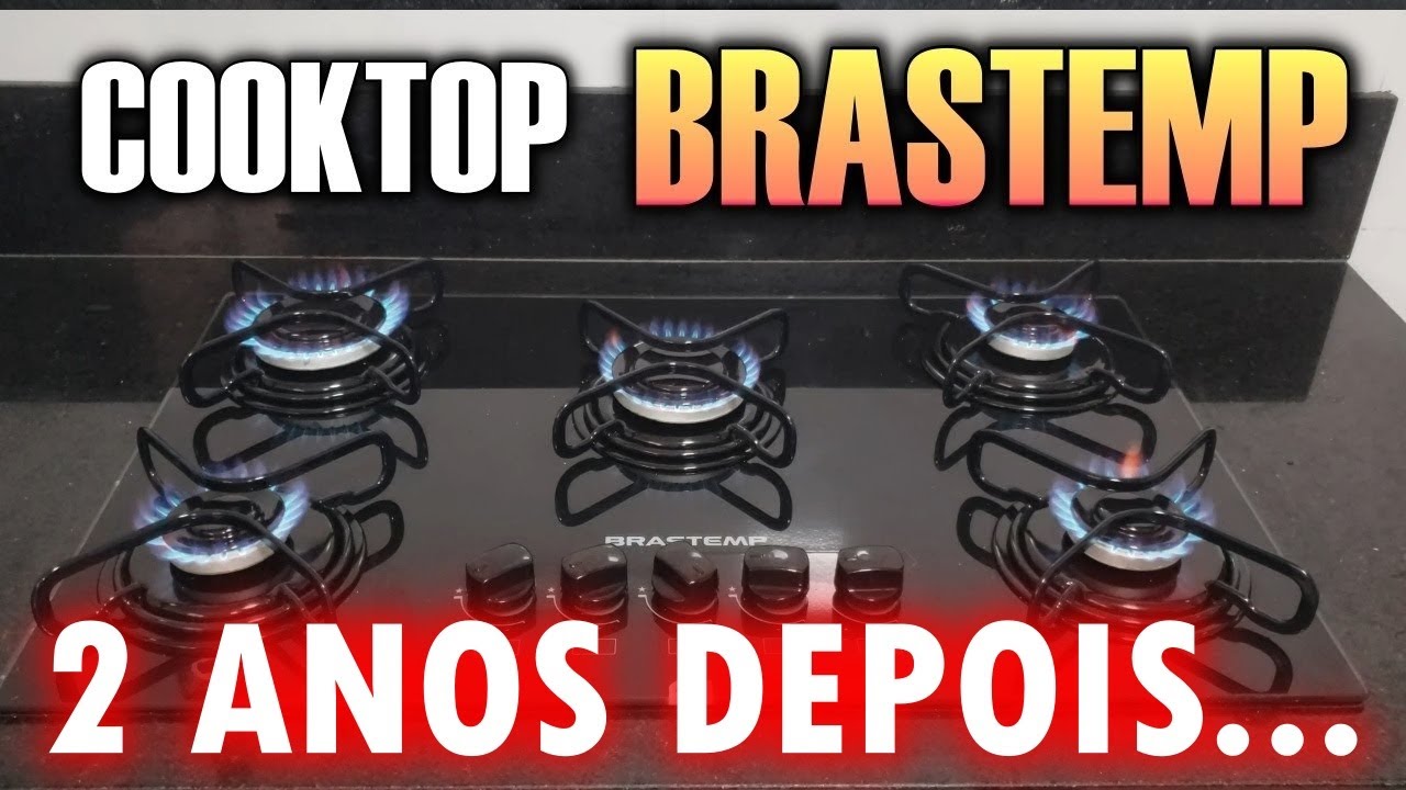 ANÁLISE Após 2 Anos do COOKTOP BRASTEMP ATIVE 5 Bocas BDD75ae - Será que Valeu a Pena Comprá-lo?!