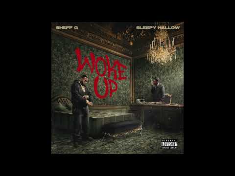 Sheff G & Sleepy Hallow - Woke Up (AUDIO)