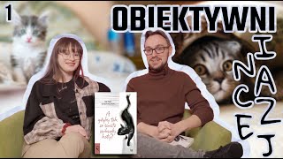 OBIEKTYWNI inaczej #1 | A gdyby tak ze świata zniknęły koty?