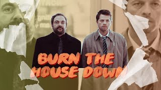 Castiel & Crowley - Burn the house down