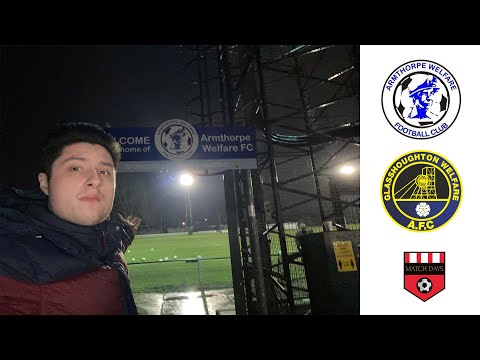 MATCH DAYS- ARMTHORPE V GLASSHOUGHTON- 4 GOALS, RED CARD- POST MATCH CONTENT