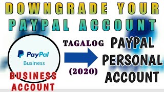 (TAGALOG TUTORIAL) HOW TO CHANGE BUSINESS ACCOUNT TO PERSONAL ACCOUNT IN PAYPAL 2021 UPDATED VERSION