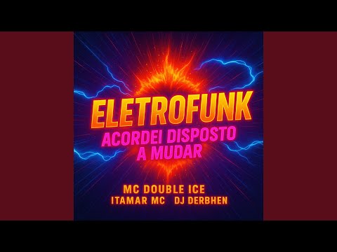 Eletrofunk Acordei Disposto a Mudar