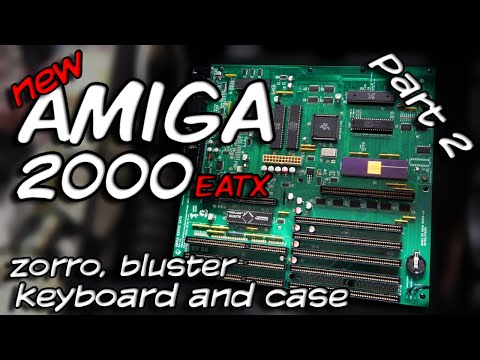 Building a NEW Amiga 2000 in 2022 - Part 2. Zorro, bluster, keyboard and case