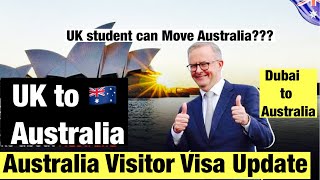 Australia Visitor Visa Update|UK student can move Australia🇦🇺|Dubai worker can get Visa|Success