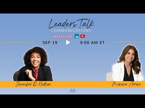 Leaders Talk Communications w/Monica Arroyo