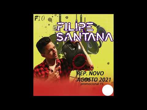 FILIPE SANTANA - REPERTÓRIO NOVO AGOSTO 2021 (música nova Filipe santana DIZ QUE TÁ APAIXONADA