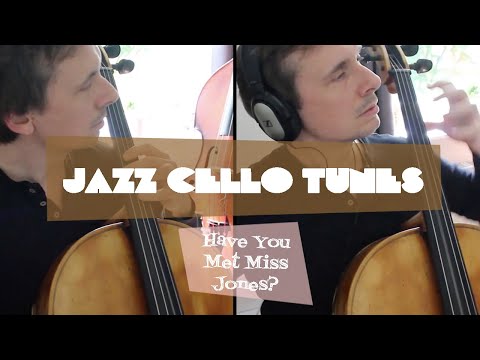 JAZZ CELLO TUNES: Have You Met Miss Jones (Cello Duo)