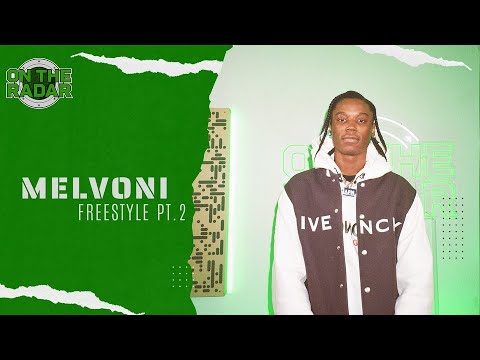 The Melvoni "On The Radar" Freestyle (Part 2)