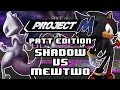Project M Patt Edition 1080p 60FPS Shadow Vs Mewtwo