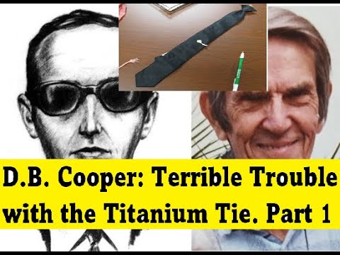 D.B. Cooper: The Terrible Trouble with the Titanium Tie. Part 1 Episode 159