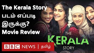 The Kerala Story Review: சர்ச்சைகளுக்கு இடையில் வெளியான 'தி கேரளா ஸ்டோரி' - எப்படி இருக்கு?