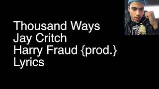Thousand Ways- Jay Critch X Harry Fraud-Lyrics
