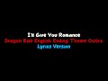 I Ll Give You Romance Dragon Ball English Ending Theme Outro Lyrics Version