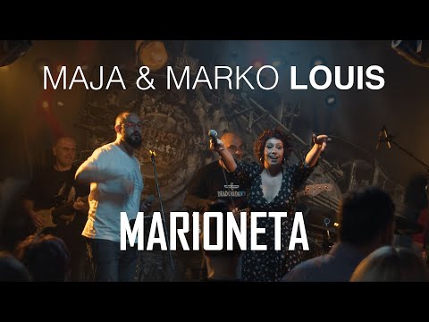 MAJA LOUIS  feat MARKO LOUIS - Marioneta - LIVE