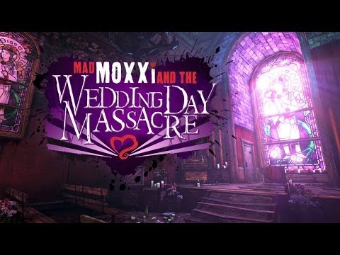 Borderlands 2 - Mad Moxxi and the Wedding Day Massacre Commentary