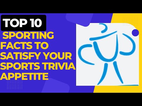 Our top 10 Sporting Facts to satisfy your Sports Trivia appetite