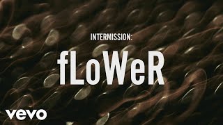 ZAYN - INTERMISSION: fLoWer (Lyric Video)