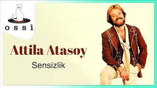 Attila Atasoy / Sensizlik