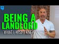 What I Wish I Would've Known About Being A Landlord | Landlording 101