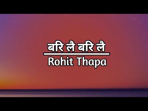 Bari Lai || ROHIT THAPA || SONG LYRICS || @RohitThapa|| Nepali christian song....