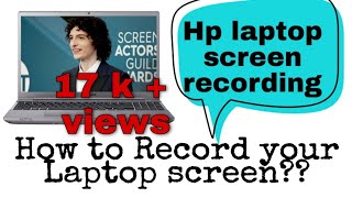 how to record laptop screen / record your hp laptop screen.