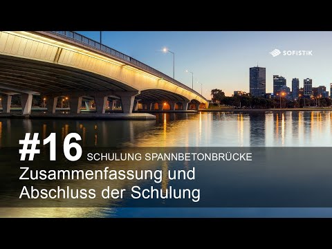 Schulung Spannbetonbrücke #16 - Zusammenfassung und Abschluss der Schulung