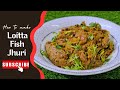 Loitta Fish Jhuri Fish Recipe Loitta Loittfishjhuri Fishrecipe