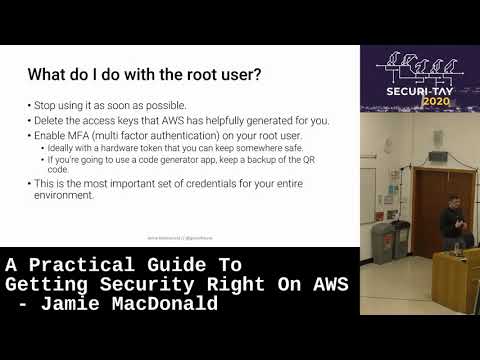 Securi-Tay 2020: A Practical Guide To Getting Security Right On AWS - Jamie MacDonald