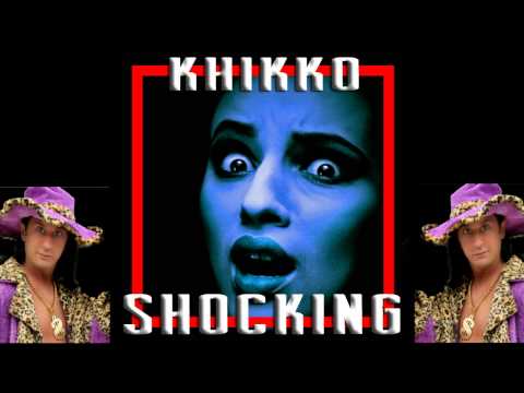 Khikko - Shocking (Radio Edit)