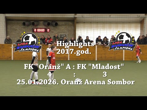 Highlights SOS LBŠ 2026 - 2017  FK"Orange" A : FK "Mladost" 4 : 3
