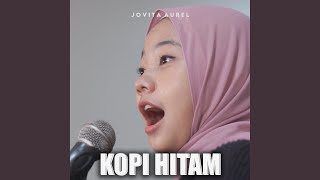 Download lagu Kopi Hitam mp3 Download lagu Kopi Hitam mp3