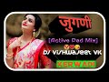 Jugani Jugani Active Pad Mix Dj Vishwajeet VK Kerwadi Rutesh RJ Style Latur