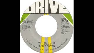 Peter Brown - Without Love (Vanity Project Re-Edit)