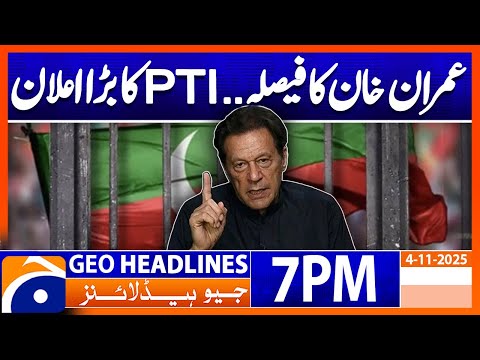 𝐏𝐓𝐈'𝐬 𝐁𝐢𝐠 𝐀𝐧𝐧𝐨𝐮𝐧𝐜𝐞𝐦𝐞𝐧𝐭 - 𝐈𝐦𝐫𝐚𝐧 𝐊𝐡𝐚𝐧 | Headlines Geo News 7 PM | 4 November 2025