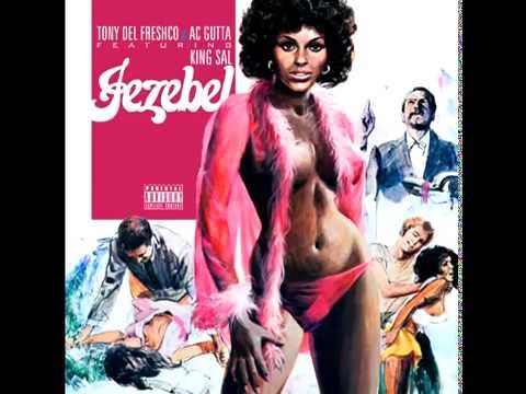 Tony Del FreshCo and AC Gutta - Jezebel (Feat. King Sal)