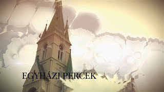 Egyházi Percek 2022. április 30.