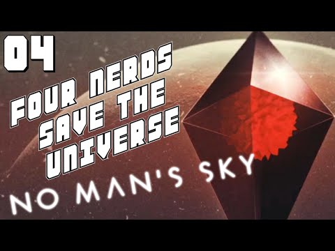 Four Nerds Save the Universe Podcast #4 - No Man's Sky