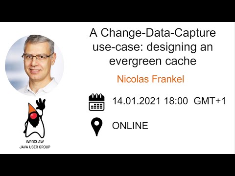 A Change-Data-Capture use-case: designing an evergreen cache