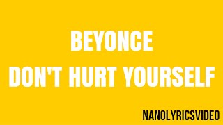 Beyonce (Feat. Jack White) - Don&#39;t Hurt Yourself (Lyrics)