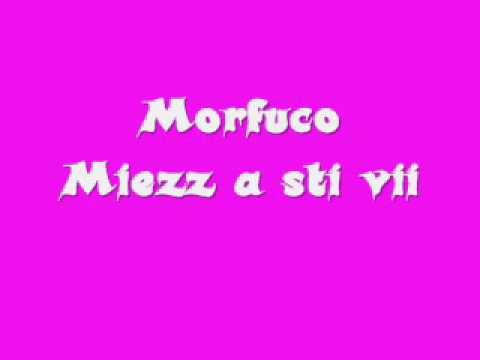 Morfuco   miezz a sti vii