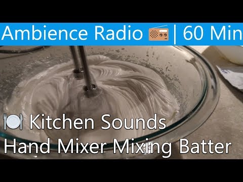 🍽 Hand Mixer | Kitchen Sounds | Ambience Radio 📻